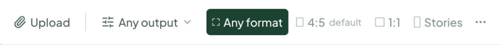 Polished composer toolbar na nagpapakita ng Any output, Any format, at mga aspect ratio chip kabilang ang 4:5 default, 1:1, at Stories